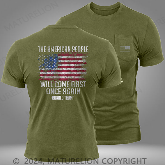 Maturelion The American People Will Come First Pocket T-Shirt