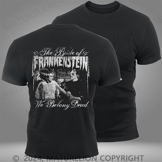 Maturelion Frankenstein We Belong Dead Mens Pocket T-Shirt