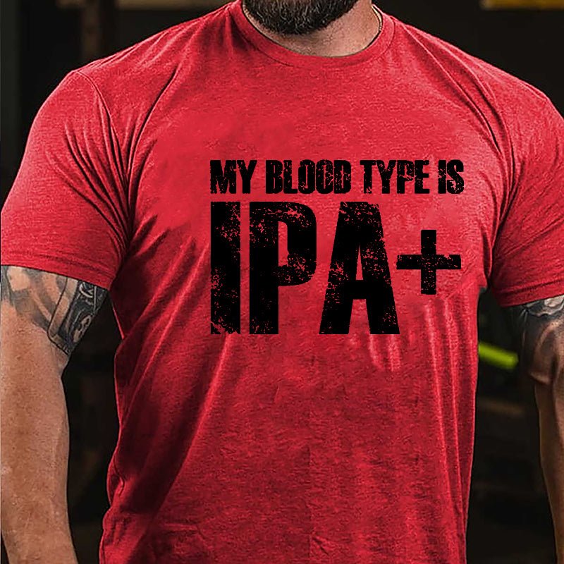 My Blood Type Is IPA+ Cotton T-shirt