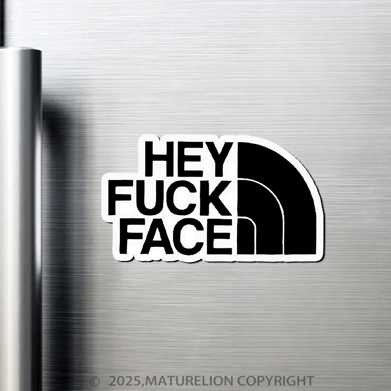 Maturelion Hey F Face Fridge Magnet