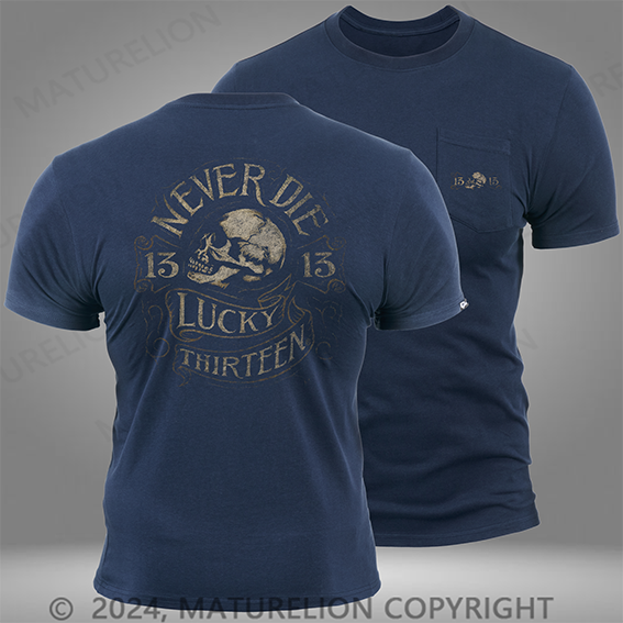 Maturelion Lucky 13 Never Die Mens Pocket T-Shirt