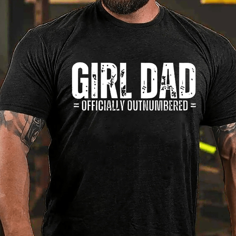 Girl Dad Officially Outnumbered Father's Day Cotton T-shirt