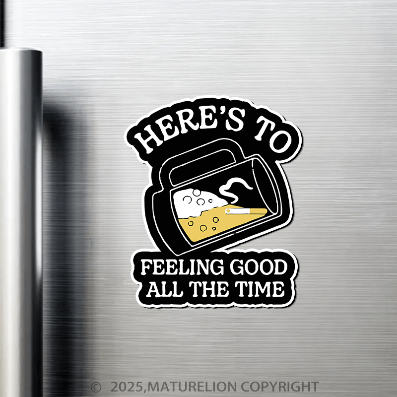 Maturelion Feeling Good Fridge Magnet