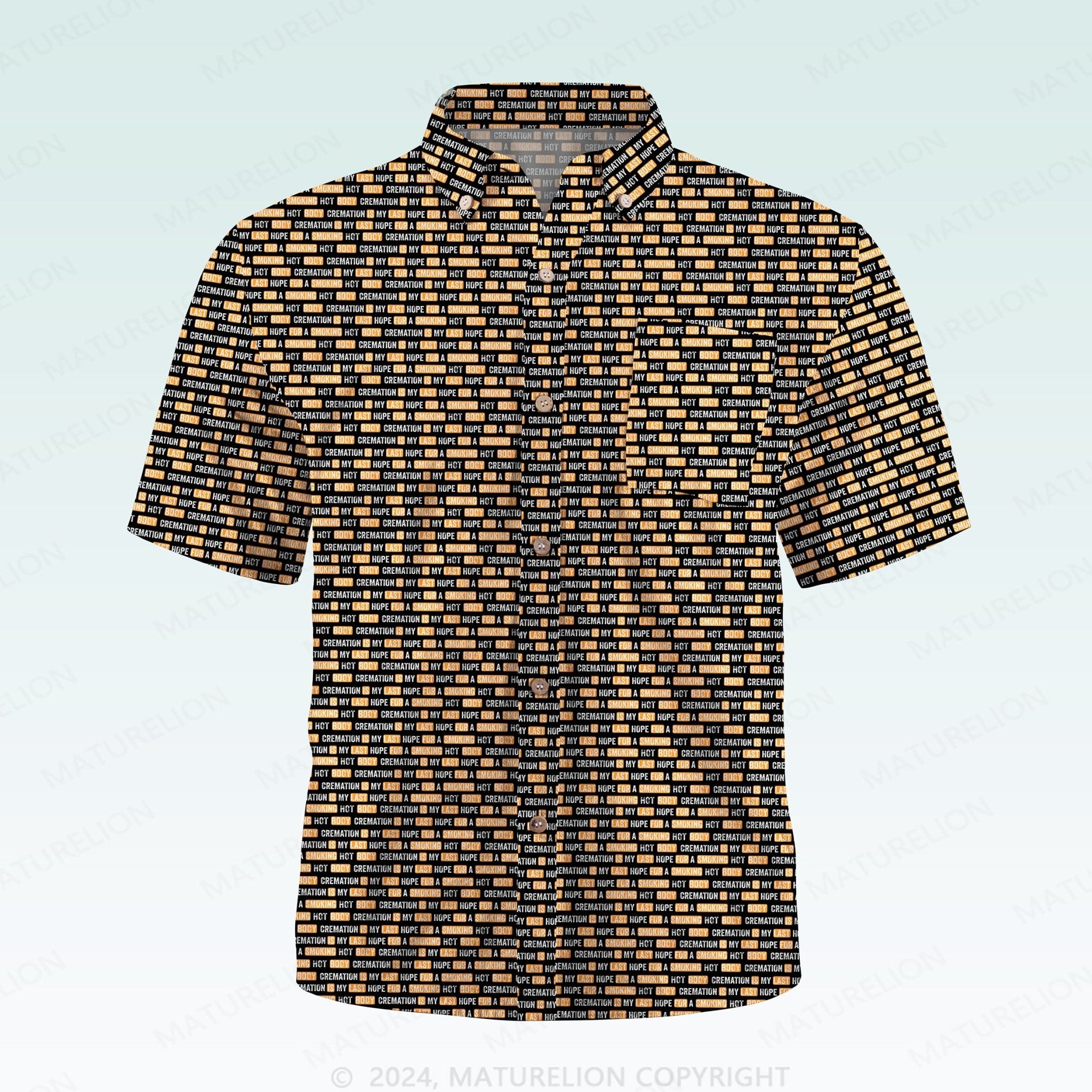 Maturelion Men's Hawaiian Shirt Cremation Is My Last Hope For A Smoking Hot Body Hawaiian Shirt