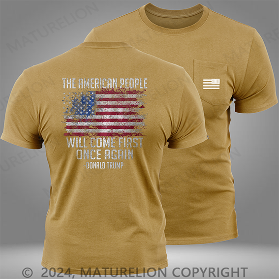 Maturelion The American People Will Come First Pocket T-Shirt