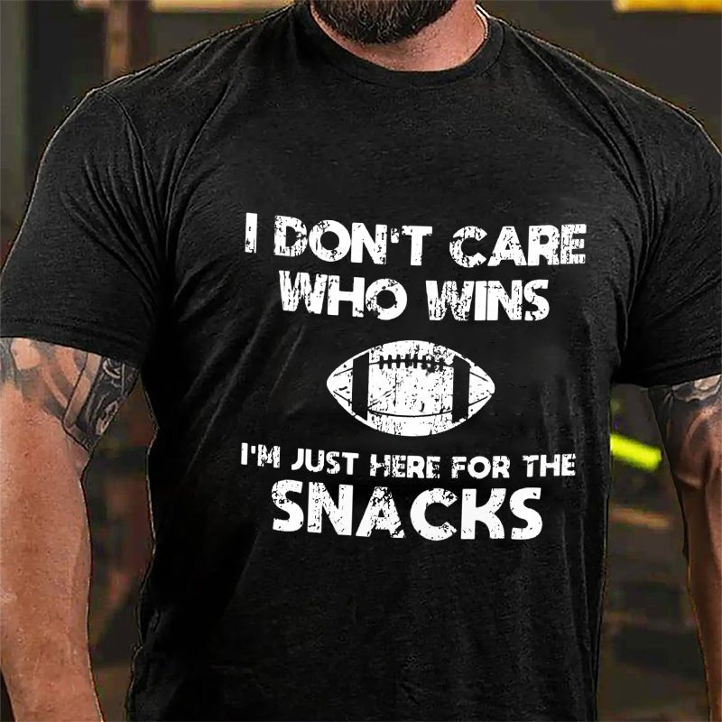 Super Bowl I Don't Care Who Wins I'm Just Here For The Snacks Cotton T-shirt