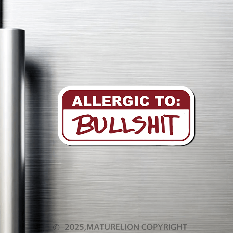 Maturelion Allergic To Bullshit Fridge Magnet