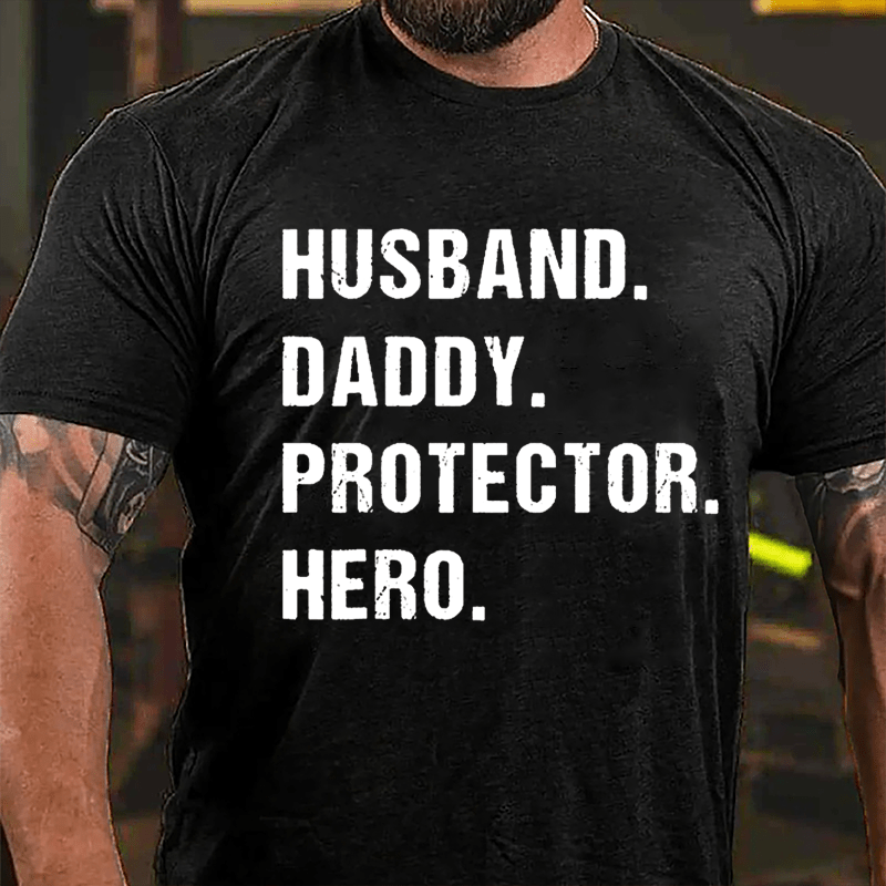 Husband Daddy Protector Hero Cotton T-shirt