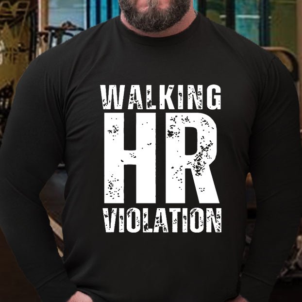 Walking HR Violation Long Sleeve Shirt