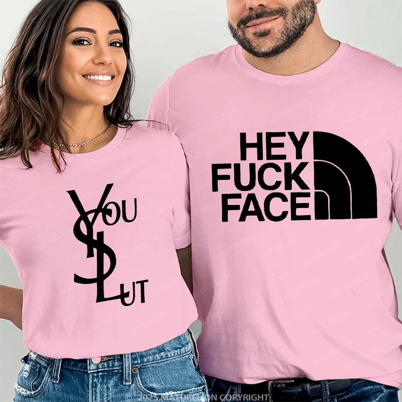 Maturelion hey fuck face &  you slut Couple T-Shirt