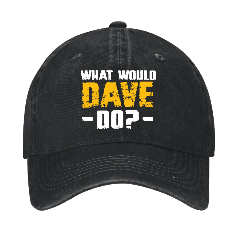 What Would Dave Do Cap