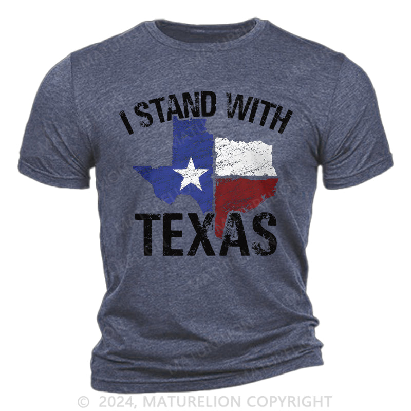 Maturelion I Stand With Texas Cotton T-Shirt