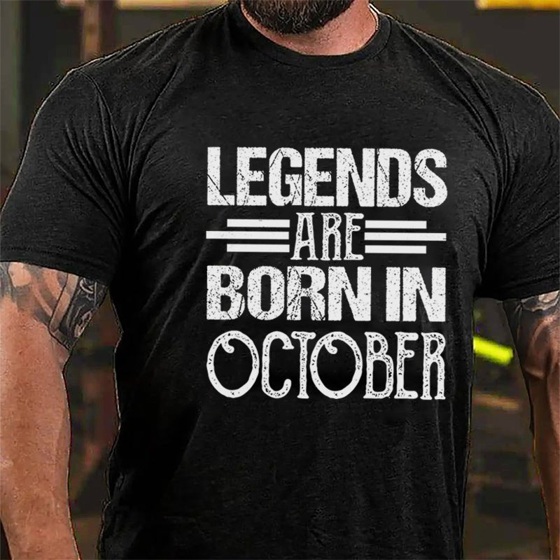 Legends Are Born In October Cotton T-shirt