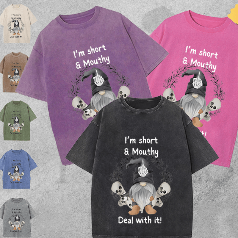 Maturelion Halloween I'm Short & Mouthy Printed Halloween Casual DTG Printing Washed Cotton T-Shirt