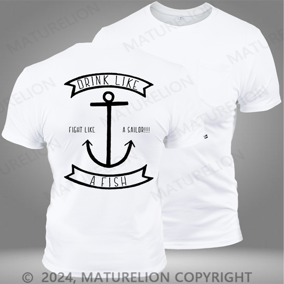 Maturelion Drink Like a Fish Mens Pocket T-Shirt