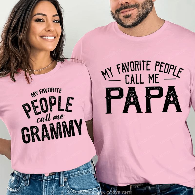 Maturelion My Favorite People Call Me Papa & My Favorite People Call Me Grammy Couple T-Shirt