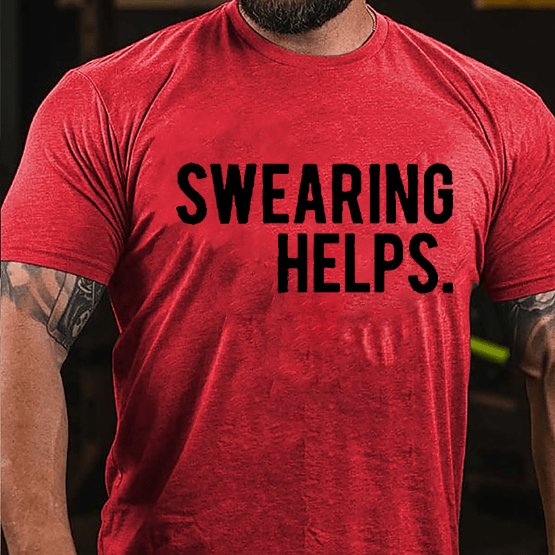 Swearing Helps Cotton T-shirt