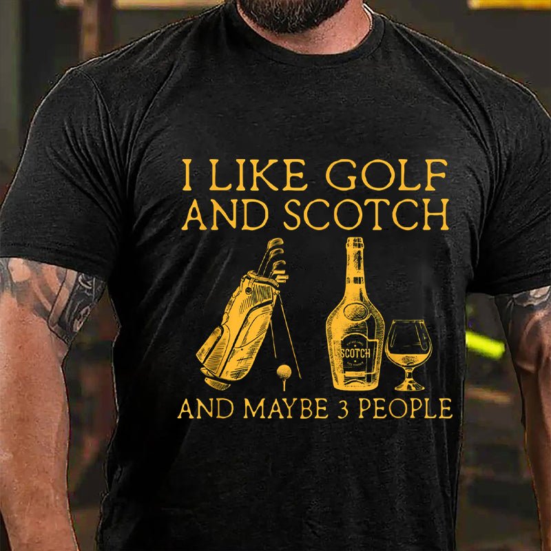 I Like Golf and Scotch And Maybe 3 People Men's Cotton T-shirt