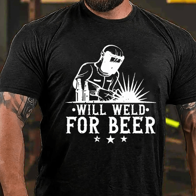 Will Weld For Beer Cotton T-shirt