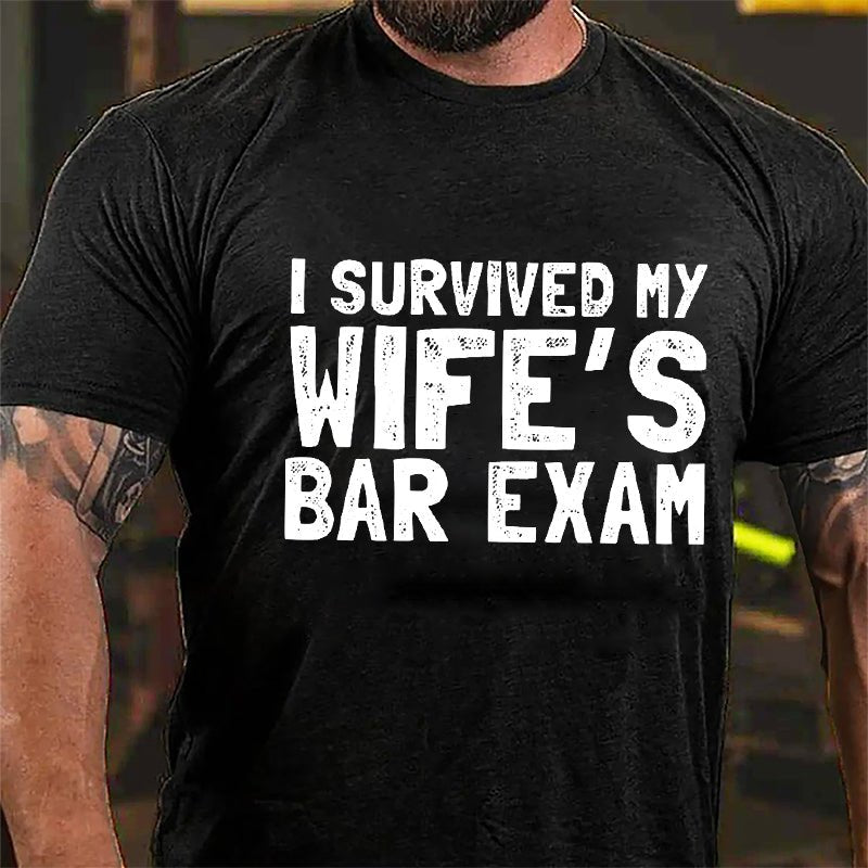 I Survived My Wife's Bar Exam Cotton T-shirt