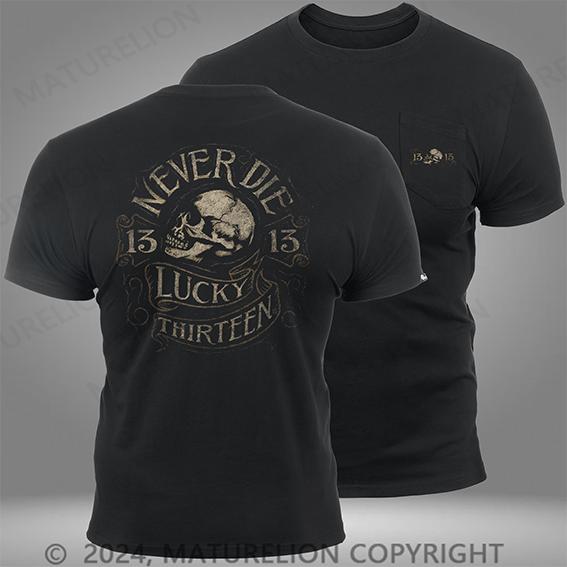 Maturelion Lucky 13 Never Die Mens Pocket T-Shirt