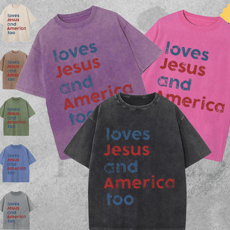 Maturelion Love Jesus And America Too DTG Printing Washed Cotton T-Shirt