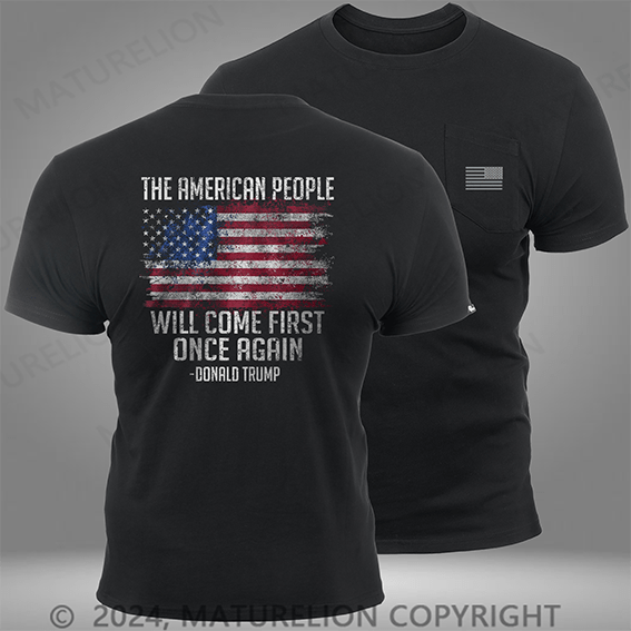 Maturelion The American People Will Come First Pocket T-Shirt