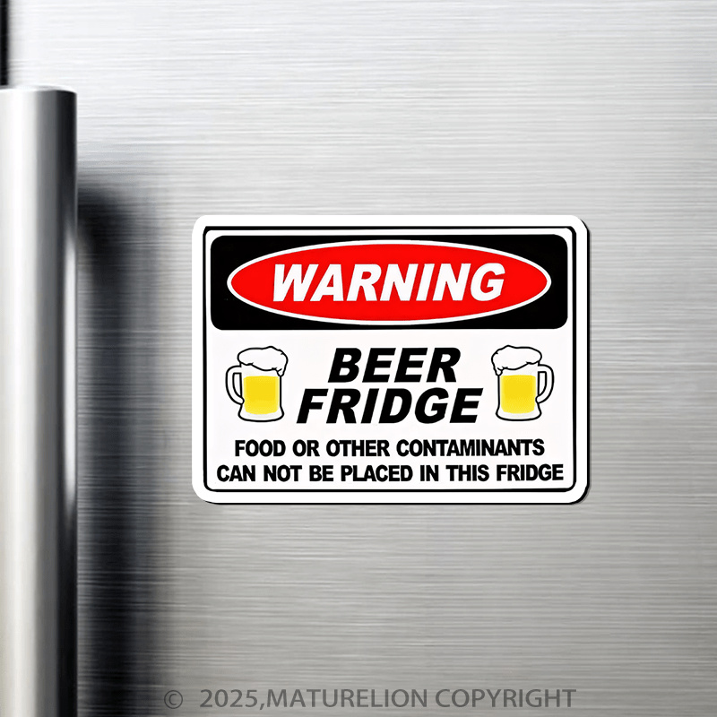 Maturelion Beer Fridge Warning Magnet Fridge Magnet