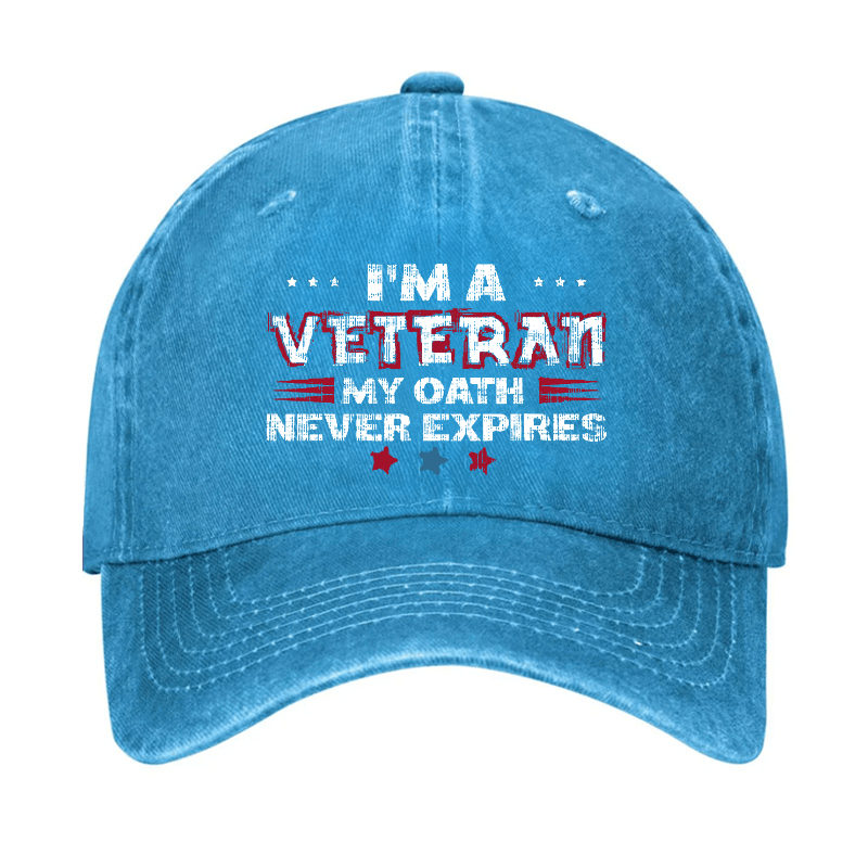I'm A Veteran My Oath Never Expires Cap