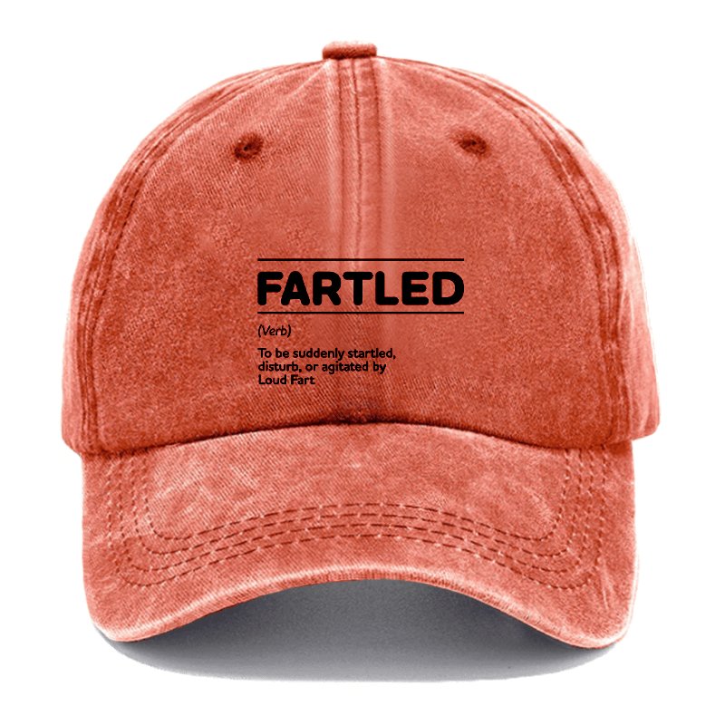 Fartled Offensive Adult Humor Is A Fartled To Be Suddenly Starled, Distrub, or Agitated By Loud Fart Cap