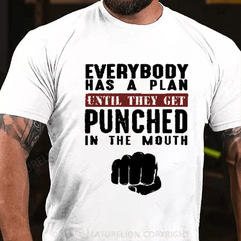 Maturelion Men's T-shirt Everybody Has A Plan Until They Get Punched In The Mouth Cotton T-shirt