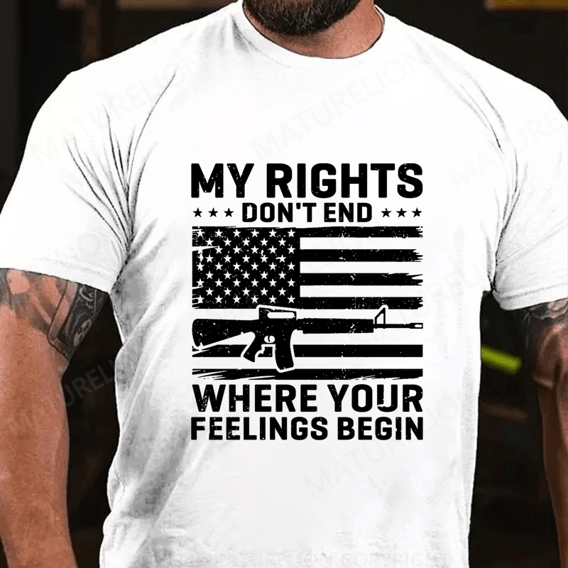 Maturelion My Rights Don't End Where Your Feelings Begin Cotton T-Shirt