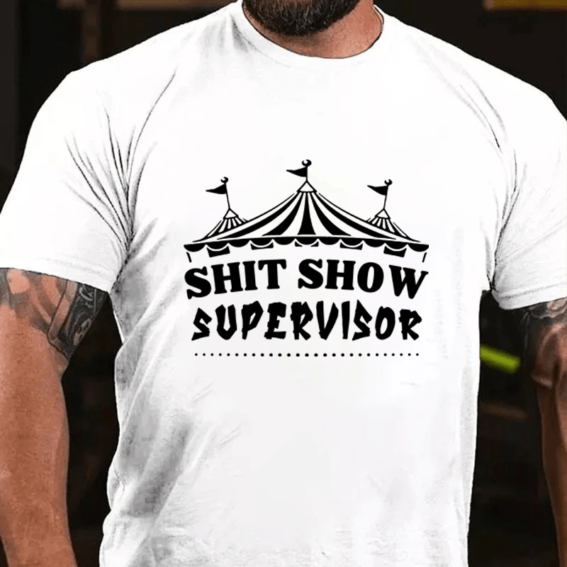 MATURELION SHIT SHOW SUPERVISOR COTTON T-SHIRT