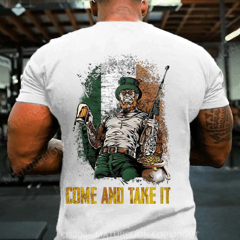 Maturelion St Patrick's T-shirt Irish Come And Take It T-shirt