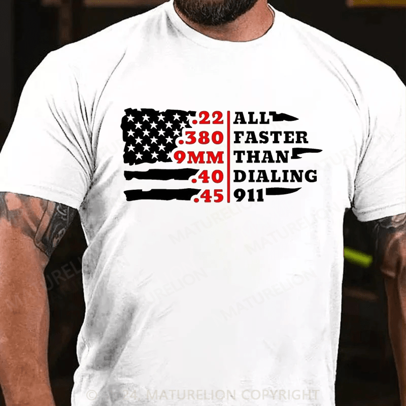 Maturelion all faster than dialing 911 Cotton T-Shirt