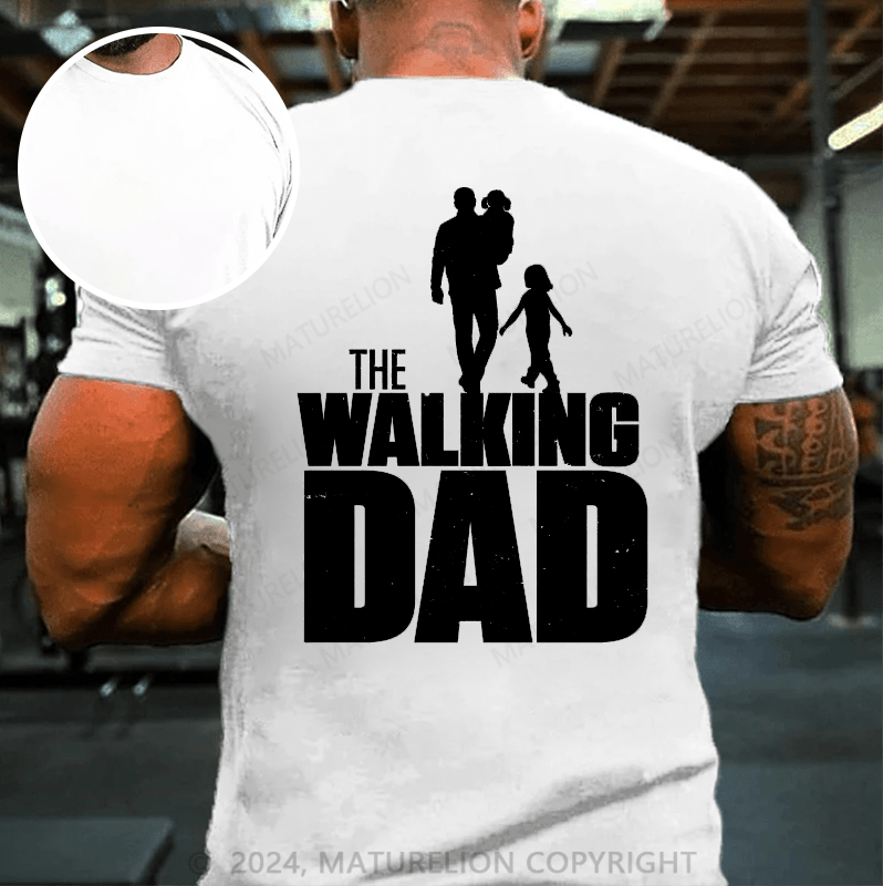 Maturelion The Walking Dead Walking Dad Fathers Day Mens Day Dad Gift Fun T-Shirt