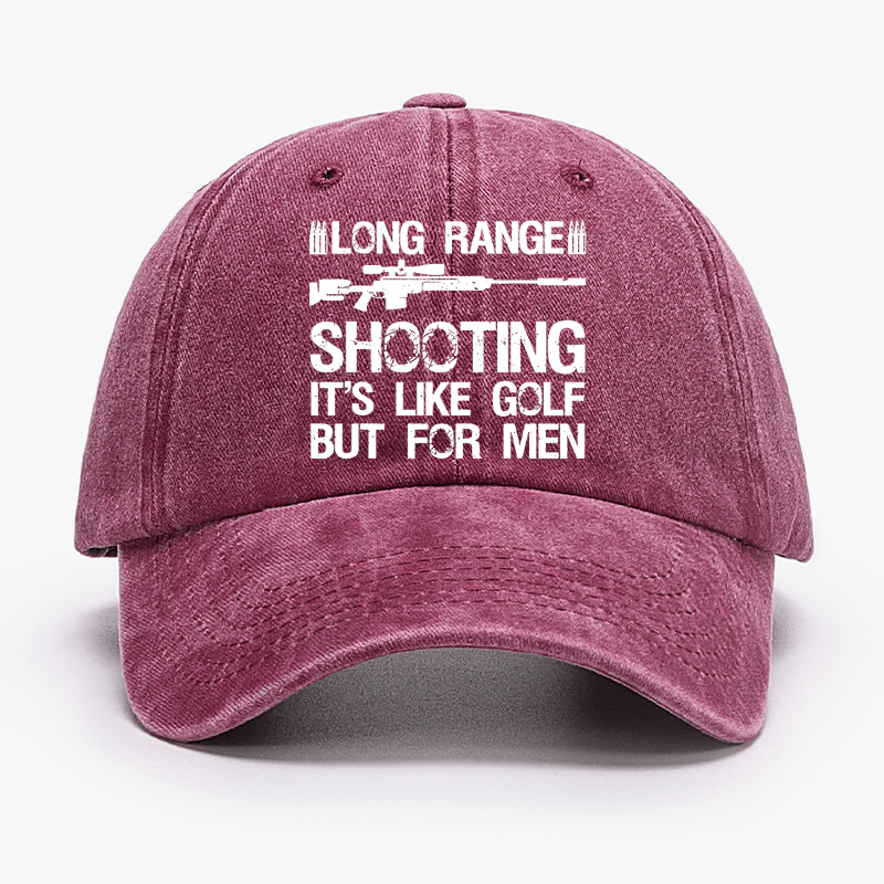 Long Range Shooting It's Like Golf But For Men Cap