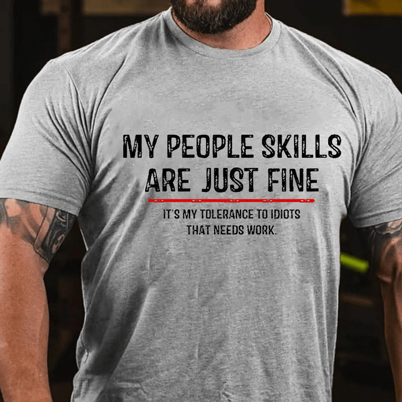 My People Skills Are Just Fine Funny Sarcastic Cotton T-shirt