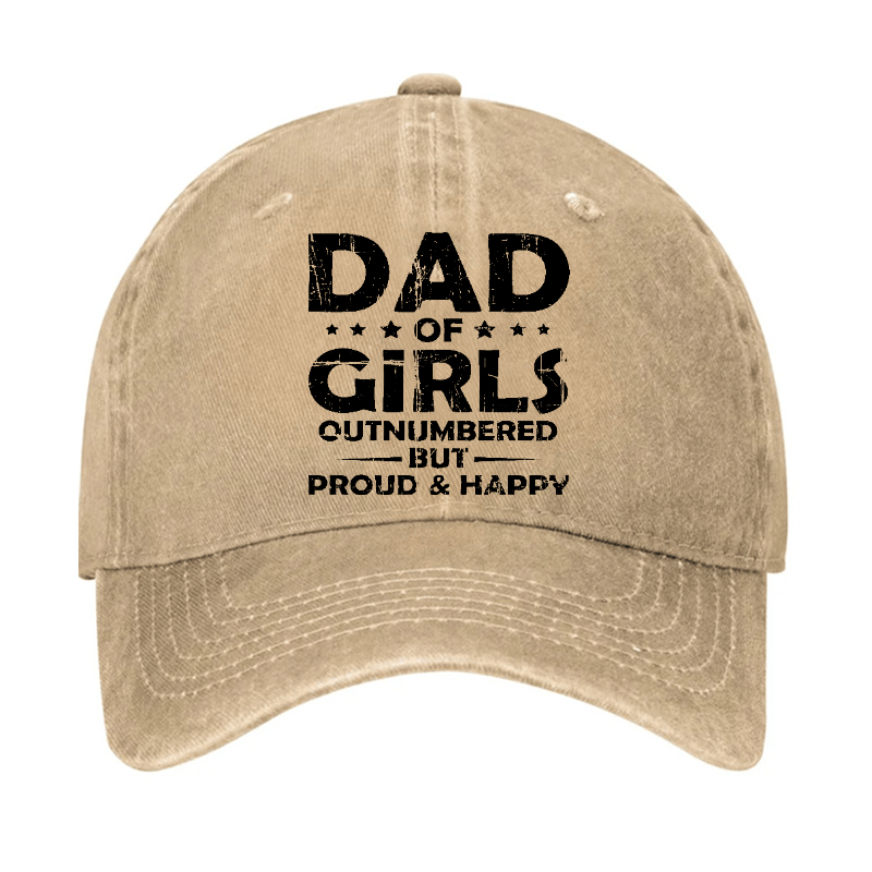 Dad Of Girls Outnumbered But Proud & Happy Cap