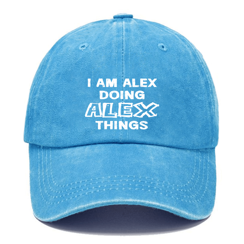 I Am Alex Doing Alex Things Cap