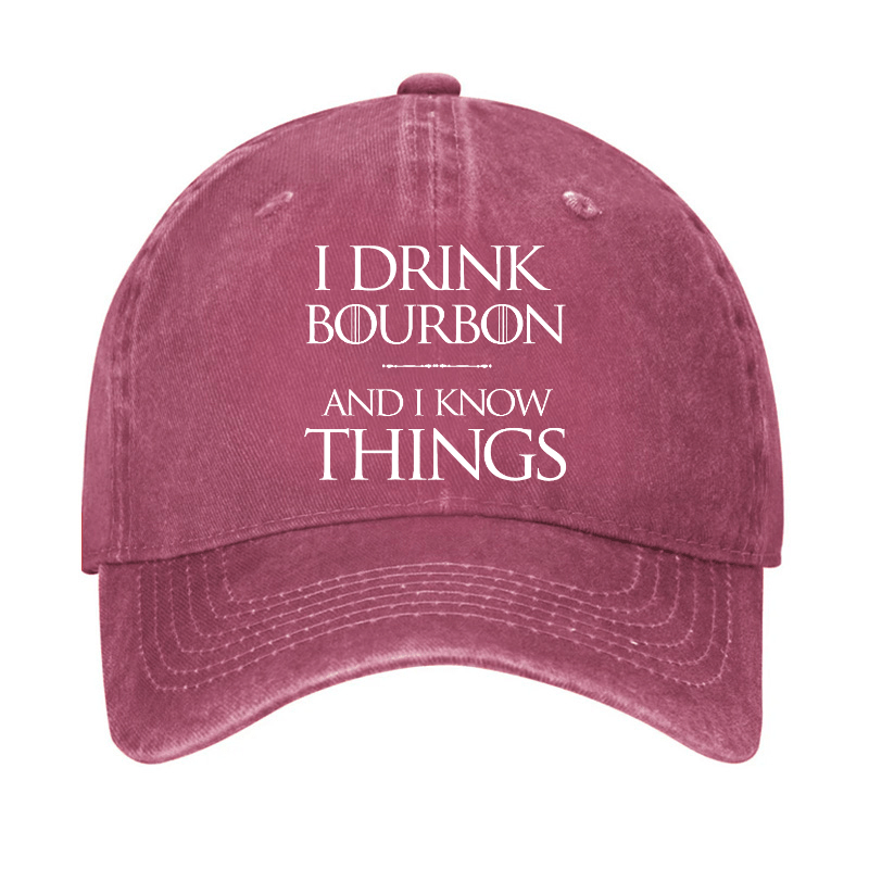 I Drink Bourbon and I know Things Funny Alcohol Cap