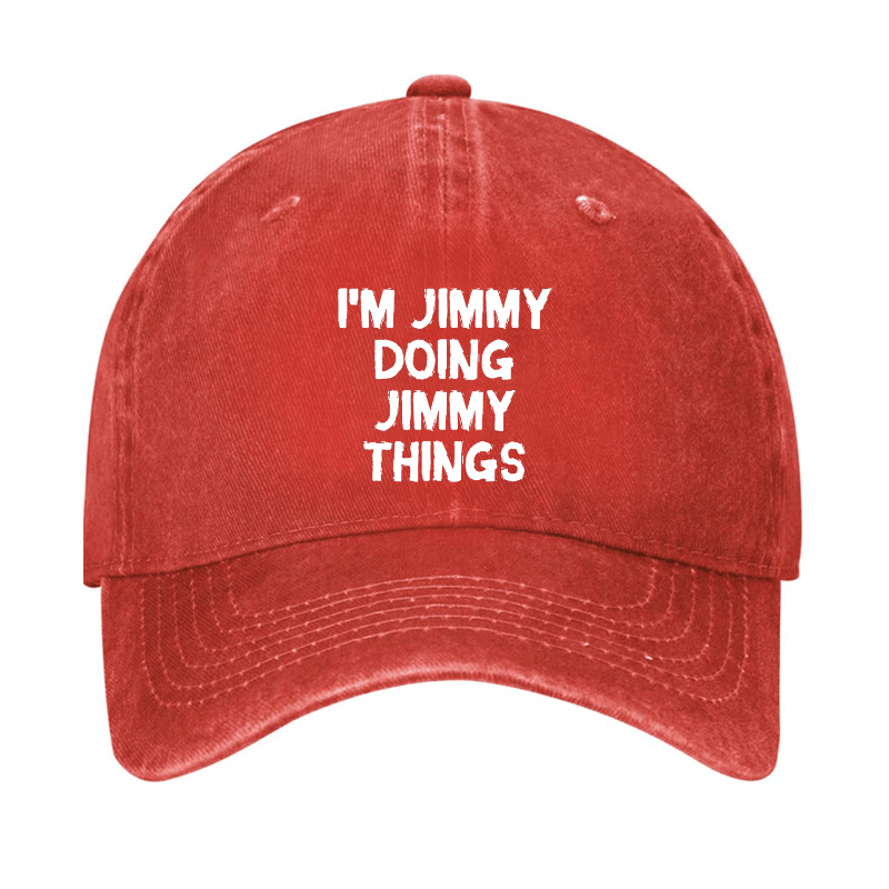 I'M Jimmy Doing Jimmy Things Cap