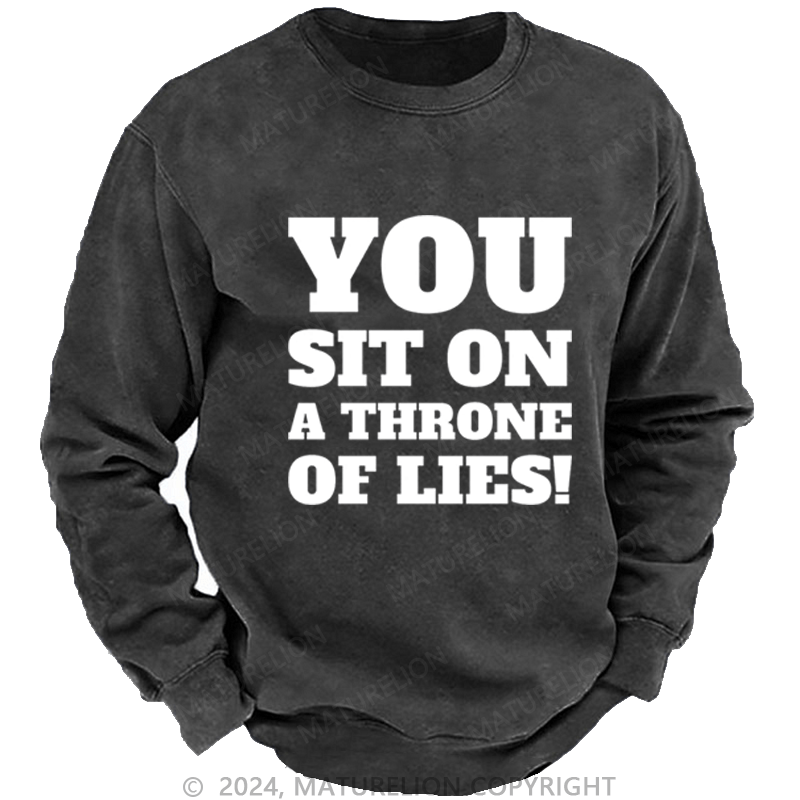 Maturelion Christmas Sweatshirt You Sit on a Throne of Lies DTG Printing Washed sweatshirt