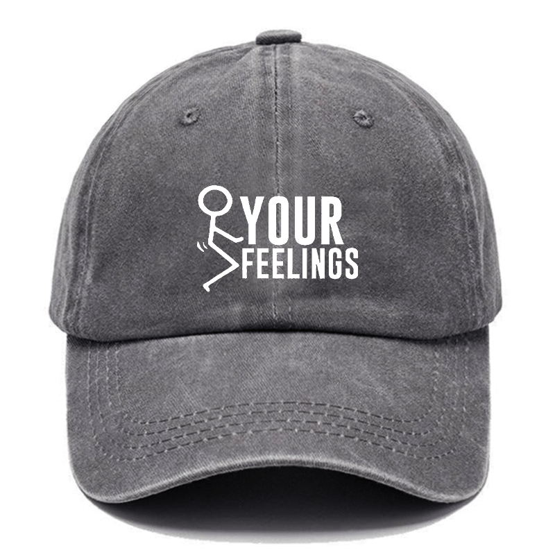 Fuck Your Feelings Cap