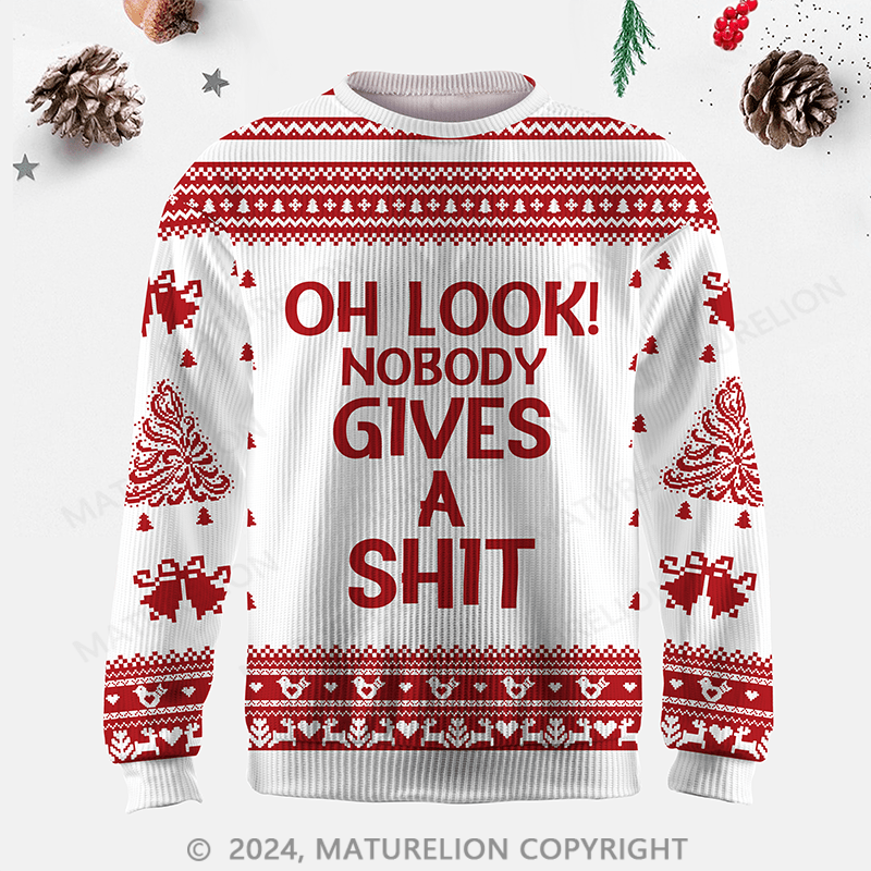 Maturelion OH LOOK! Nobody Gives A Shit Ugly Sweater