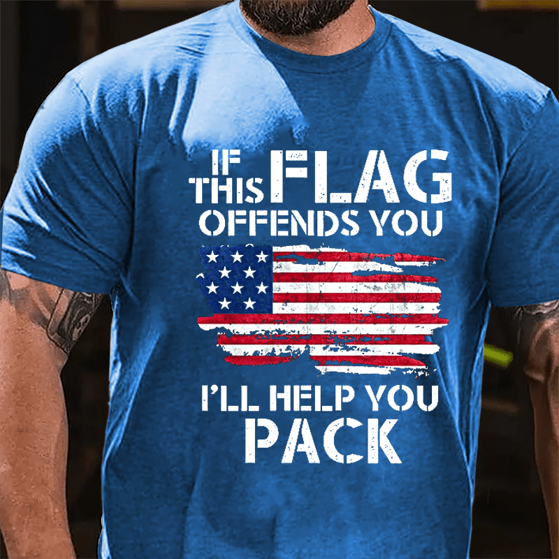 If This Flag Offends You I'll Help You Pack USA Flag Cotton T-shirt