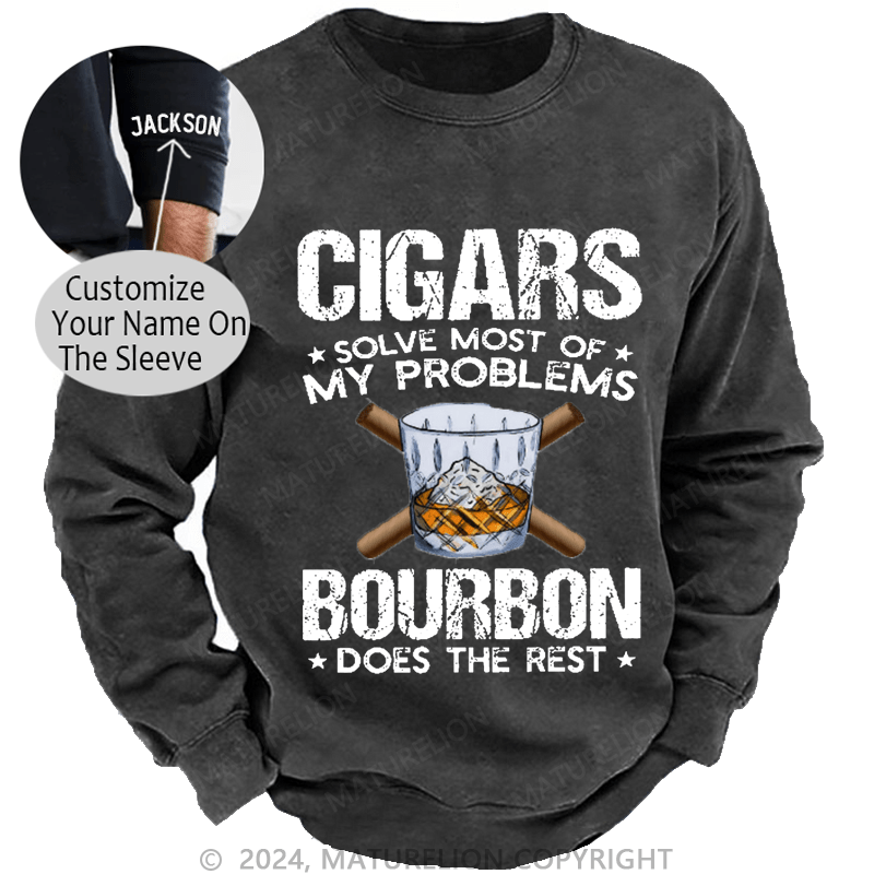 Maturelion Men's Sweatshirt Cigars Solve Most Of My Problems Custom Sweatshirt