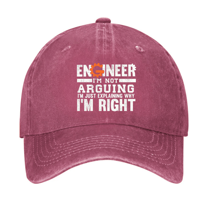 Engineer I Am Not Arguing I Am Just Explaining Why I Am Right Cap