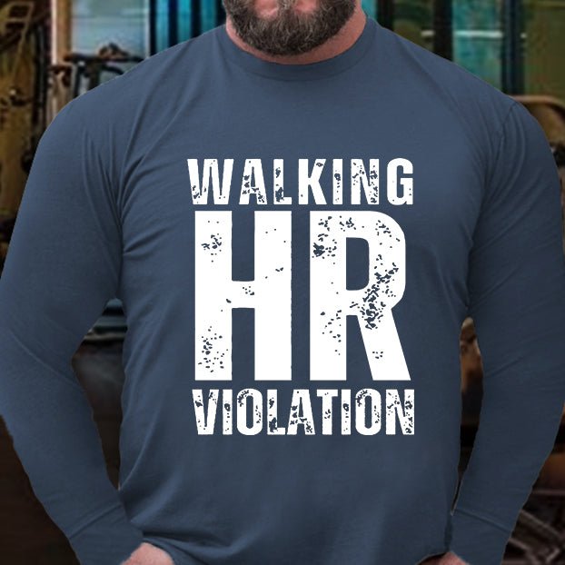 Walking HR Violation Long Sleeve Shirt