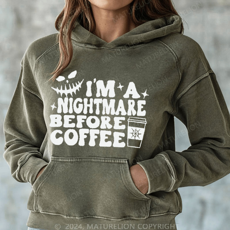 Maturelion Halloween I'm A Nightmare Before Coffee Washed Hoodie